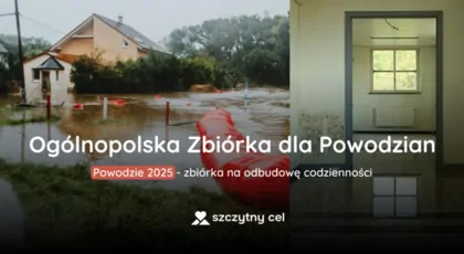 Pomoc Powodzianom - Ogólnopolska zbiórka dla Powodzian 2025